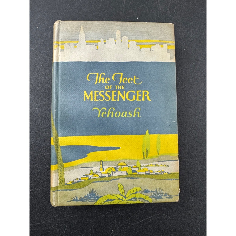 The Feet of the Messenger‎ Yehoash 1923 Jewish Publication Society First Edition